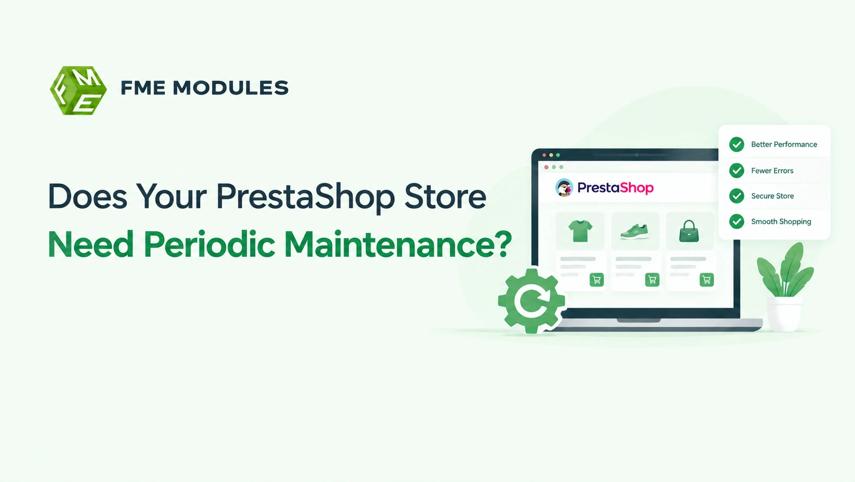 The Hidden Maintenance Work Behind a Successful PrestaShop Store